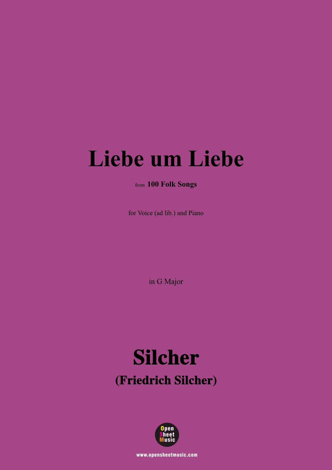 Silcher-Liebe um Liebe,for Voice(ad lib.) and Piano (arr. OSM Press)