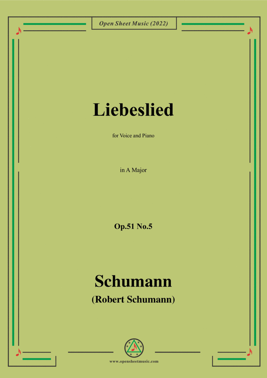 Schumann-Liebeslied,Op.51 No.5,in A Major,for Voice and Piano (arr. Open Cloud)