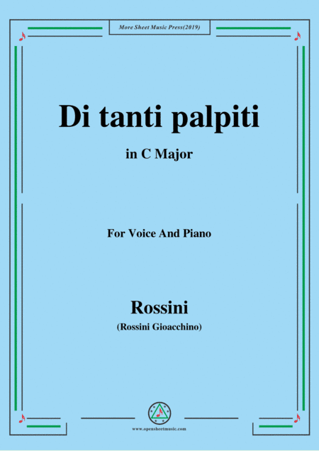 Rossini-Di tanti palpiti,from 'Tancredi',in C Major,for Voice and Piano (arr. MSM)