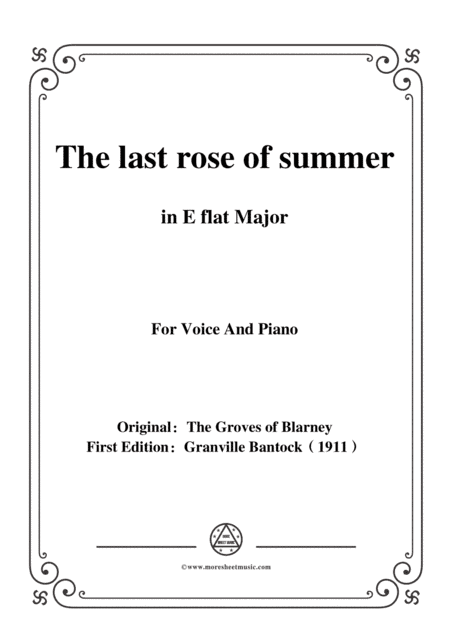 Bantock-Folksong,The last rose of summer,in E flat Major,for Voice and Piano (arr. MSM)