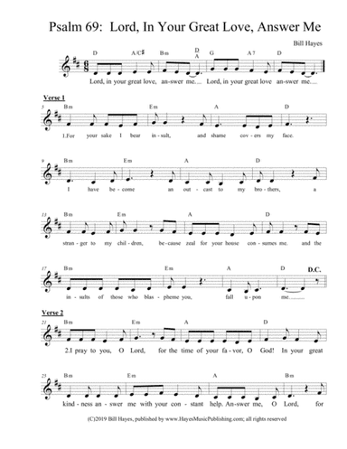 Psalm 69:  Lord IN YOUR GREAT LOVE ANSWER ME