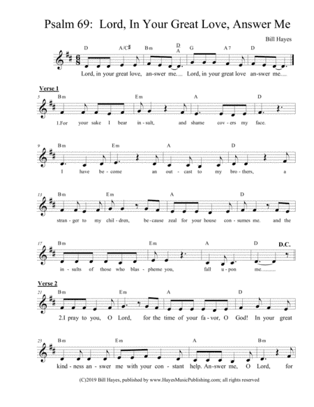 Psalm 69:  Lord IN YOUR GREAT LOVE ANSWER ME