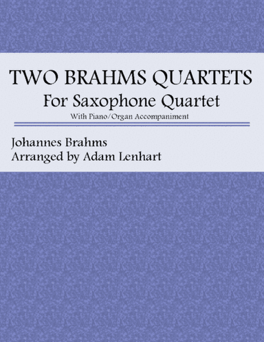 Two Brahms Quartets for Saxophone Quartet (arr. Adam Lenhart)