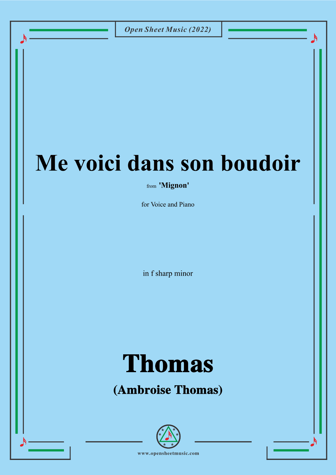 A. Thomas-Me voici dans son boudoir,from Mignon,in f sharp minor,for Voice and Piano (arr. OSM Press)