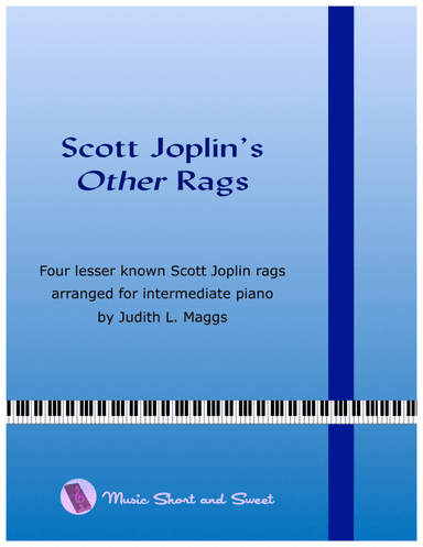Scott Joplin's Other Rags (Collection) (arr. Judith L. Maggs)