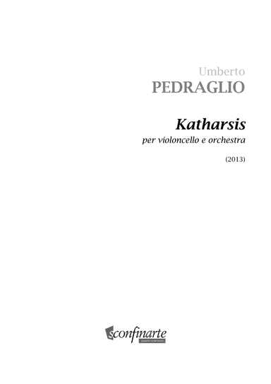 Umberto Pedraglio: KATHARSIS (ES 991) per Violoncello e Orchestra