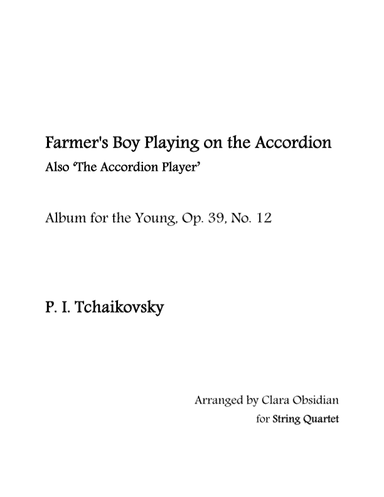 Album for the Young, op 39, No. 12: Farmer's Boy Playing on the Accordion for String Quartet (arr. Clara Obsidian)