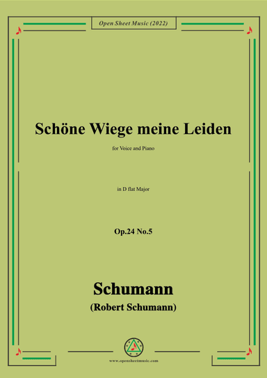 Schumann-Schöne Wiege meine Leiden,Op.24 No.5,in D flat Major (arr. OSM Press)