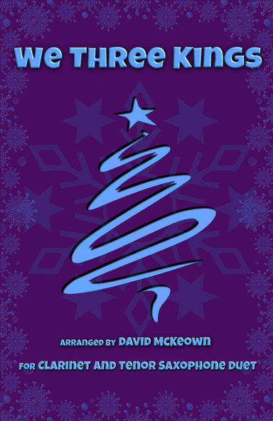 We Three Kings, Jazz style, for Clarinet and Tenor Saxophone Duet (arr. David McKeown)
