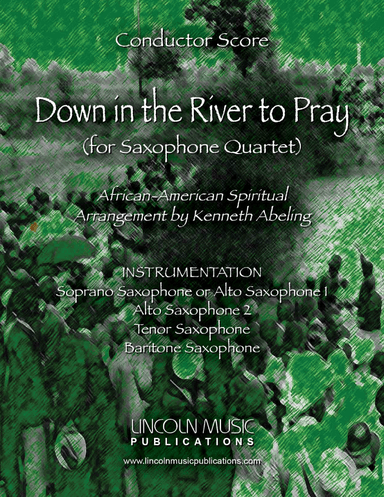 Down in the River to Pray (for Saxophone Quartet SATB or AATB) (arr. Kenneth Abeling)