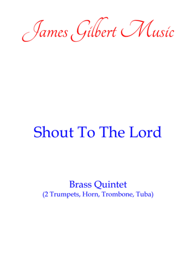Shout To The Lord (arr. James Gilbert)