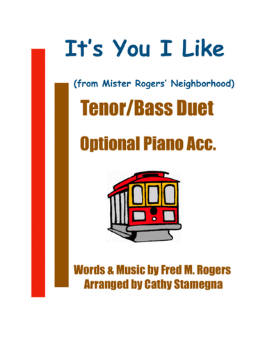 It's You I Like  from MISTER ROGERS' NEIGHBORHOOD (arr. Cathy Stamegna)