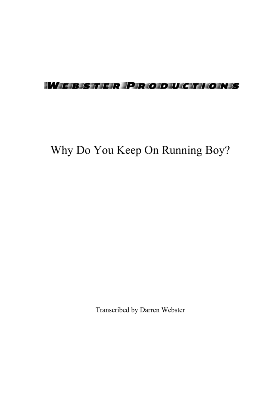 Why Do You Keep On Running Boy (arr. Darren Webster)