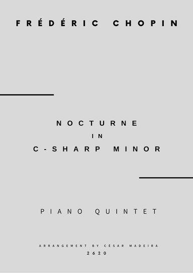 Nocturne No.20 in C Sharp minor - Piano Quintet (Full Score and Parts) (arr. César Madeira)