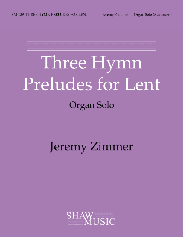 Three Hymn Preludes for Lent (arr. Jeremy Zimmer)