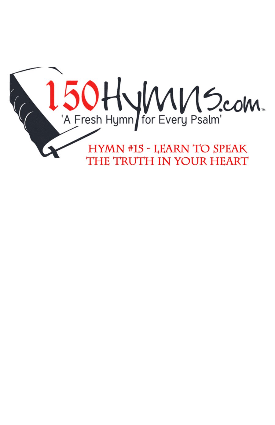 Hymn #15 - Learn to Speak the Truth In Your Heart