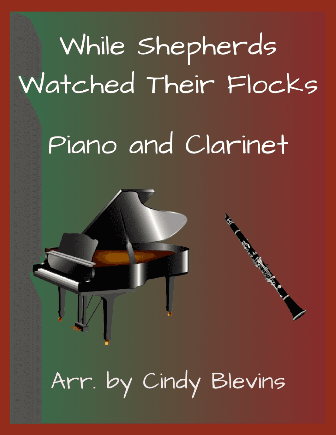 While Shepherds Watched Their Flocks, for Piano and Clarinet (arr. Cindy Blevins)
