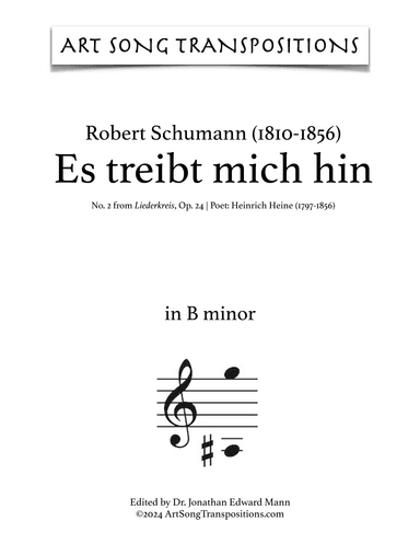 SCHUMANN: Es treibt mich hin, Op. 24 no. 2 (transposed to B minor) (arr. ArtSongTranspositions.com)