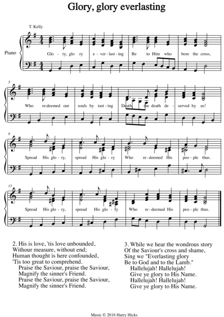 Glory, glory everlasting. A new tune to a wonderful old hymn.