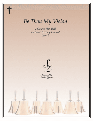 Be Thou My Vision (2 octave handbell & piano accompaniment) (arr. Sandra Zylstra)