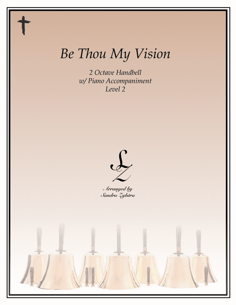 Be Thou My Vision (2 octave handbell & piano accompaniment) (arr. Sandra Zylstra)