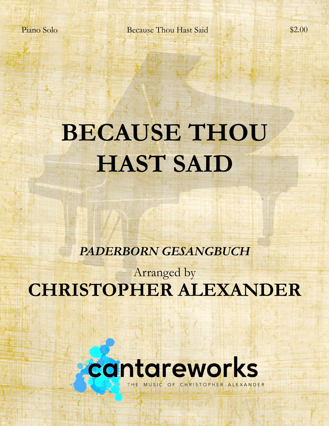 Because Thou Hast Said (arr. Christopher Alexander)
