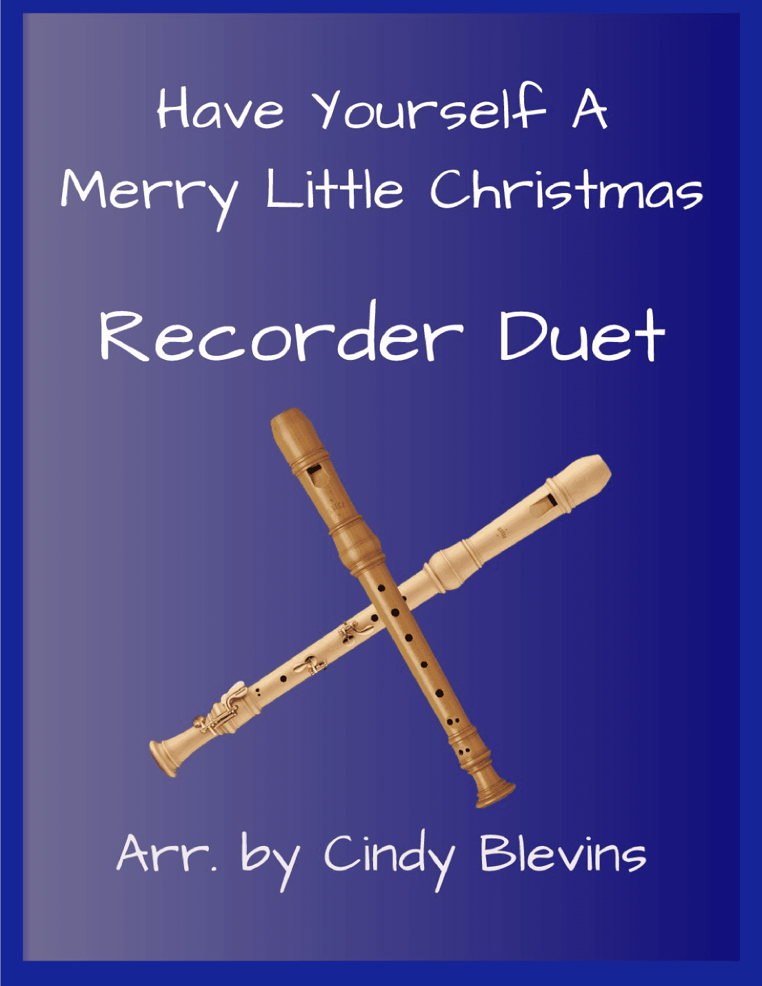 Have Yourself A Merry Little Christmas (arr. Cindy Blevins)