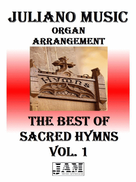 THE BEST OF SACRED HYMNS - VOL. 1 (HYMNS - EASY ORGAN) (arr. Juliano Music)