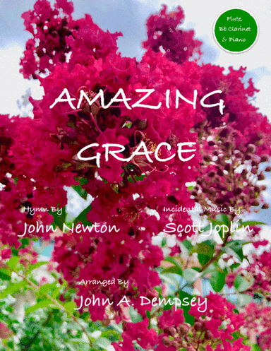 Amazing Grace / The Entertainer (Trio for Flute, Clarinet and Piano) (arr. John A. Dempsey)