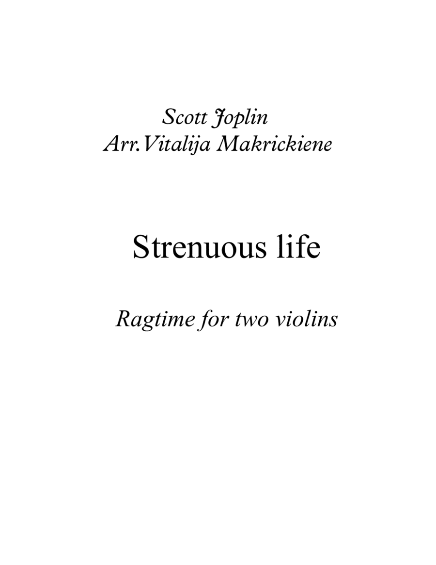 S. Joplin Ragtime Strenuous life for two violins (arr. Vitalija Makrickiene)