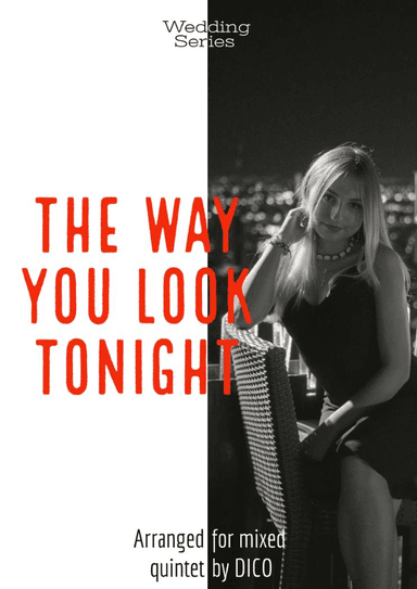 The Way You Look Tonight (arr. Dico)