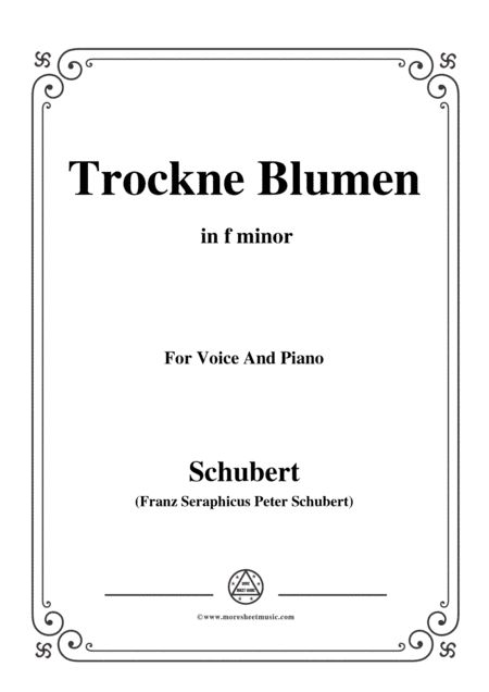 Schubert-Trockne Blumen,from 'Die Schöne Müllerin',Op.25 No.18,in f minor,for Voice&Piano (arr. MSM)