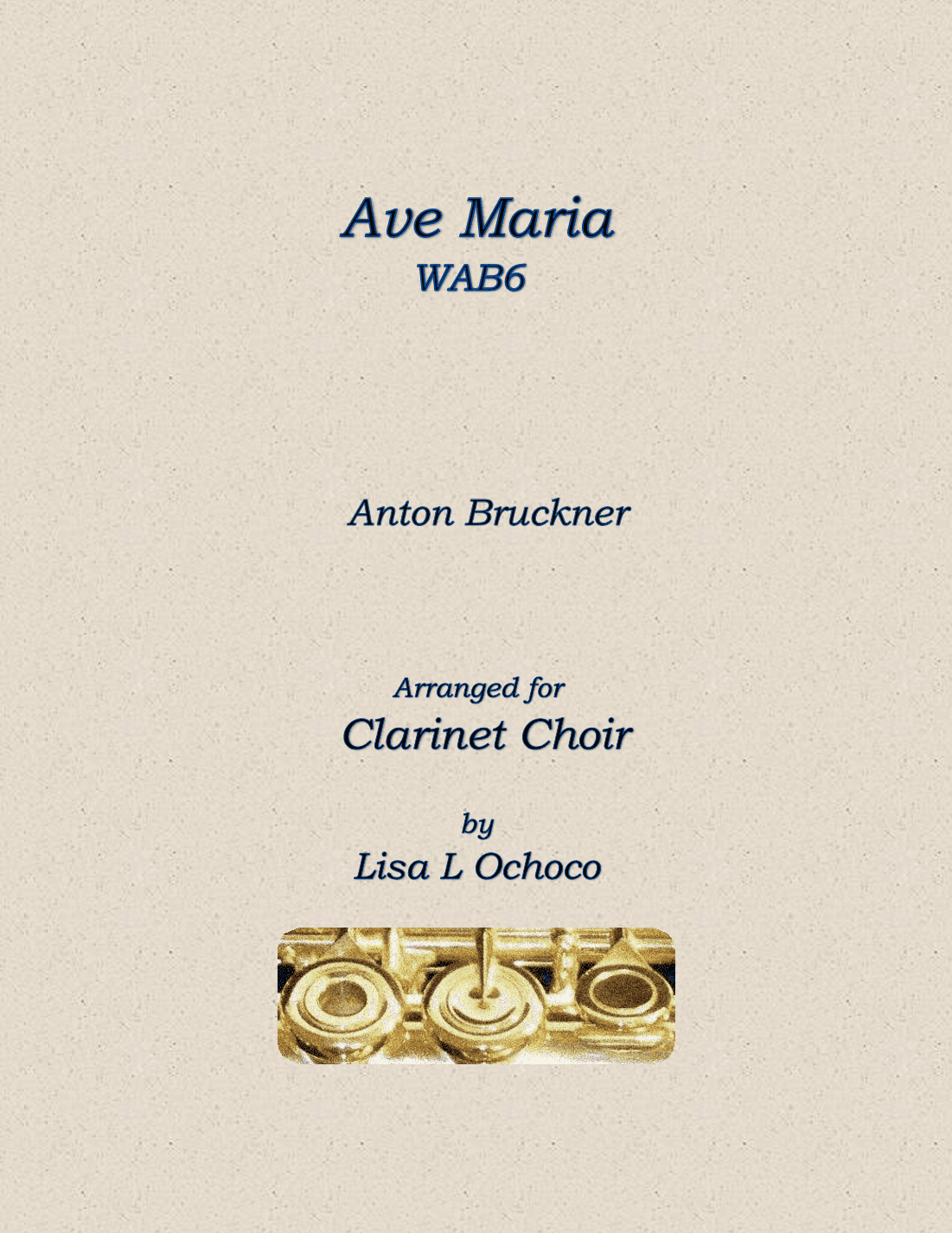 Ave Maria WAB6 for Clarinet Choir (arr. Lisa L Ochoco)