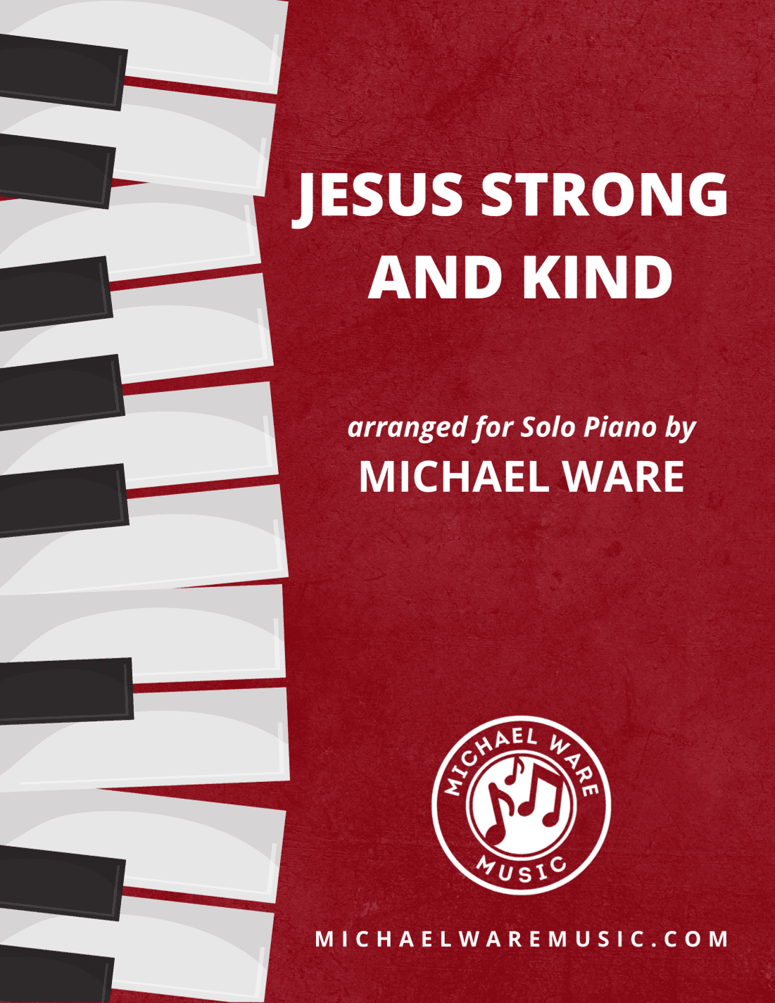 Jesus, Strong And Kind (arr. Michael Ware)