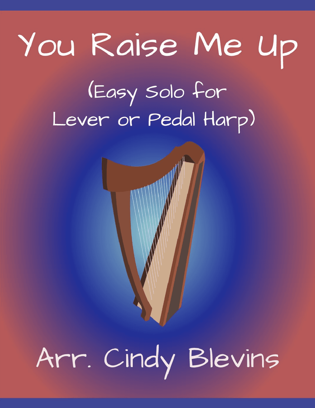 You Raise Me Up (arr. Cindy Blevins)