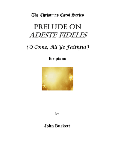Prelude on Adeste Fideles ('O Come, All Ye Faithful') (arr. John Burkett)