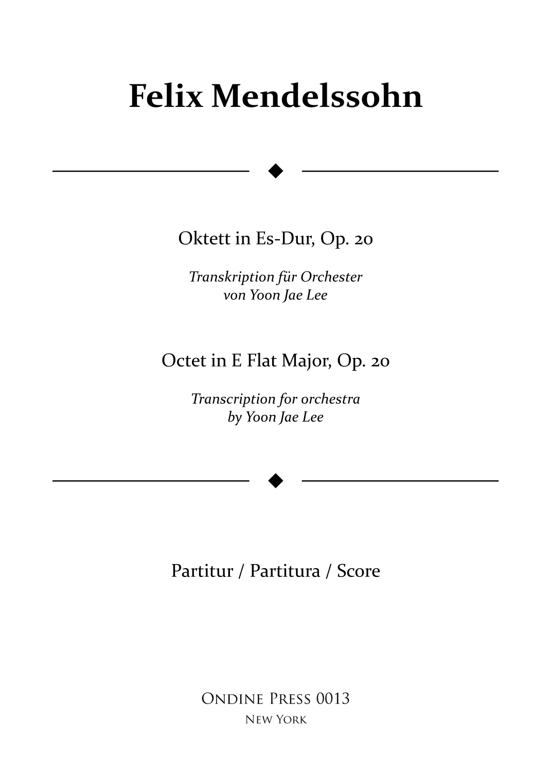 Octet in E Flat Major, Op. 20, Transcription for full orchestra by Yoon Jae Lee - Score Only (arr. Yoon Jae Lee)