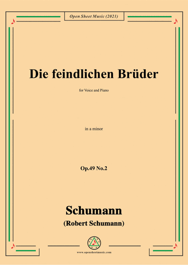 Schumann-Die feindlichen Bruder,Op.49 No.2 in a minor,for Voice and Piano (arr. Open Cloud)