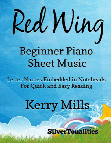 Red Wing Beginner Piano Sheet Mjusic (arr. SilverTonalities)