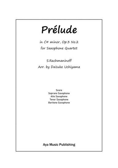 Rachmaninoff Prelude in C# Minor for Saxophone Quartet (arr. Daisuke Uchiyama)