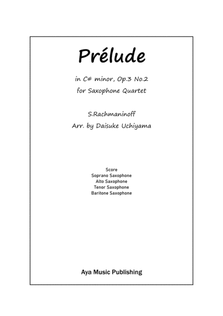 Rachmaninoff Prelude in C# Minor for Saxophone Quartet (arr. Daisuke Uchiyama)