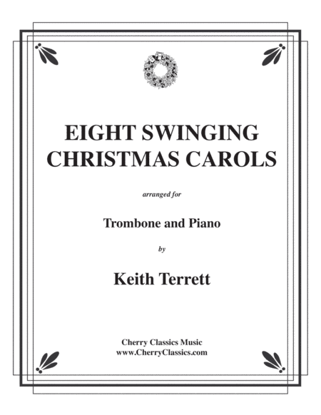 Eight Swinging Christmas Carols for Trombone & Piano (arr. Keith Terrett)