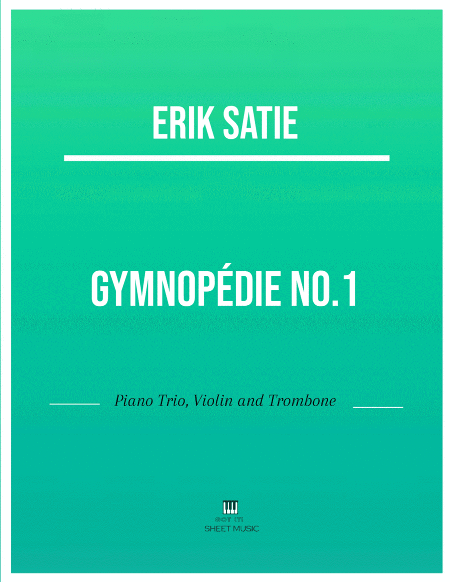 Erik Satie - Gymnopedie No 1(Trio Piano, Violin and Trombone) with chords (arr. ANDRE LAITANO)