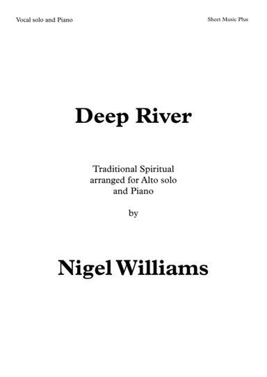 Deep River, for Alto solo voice and Piano (arr. Nigel Williams)