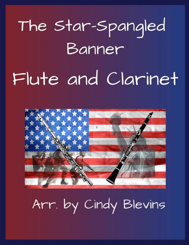 The Star-Spangled Banner, Flute and Clarinet Duet (arr. Cindy Blevins)