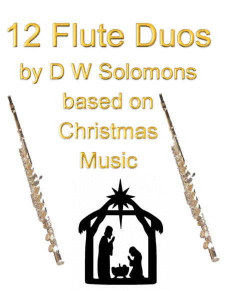 12 Flute duos based on traditional Christmas music (arr. David Warin Solomons)