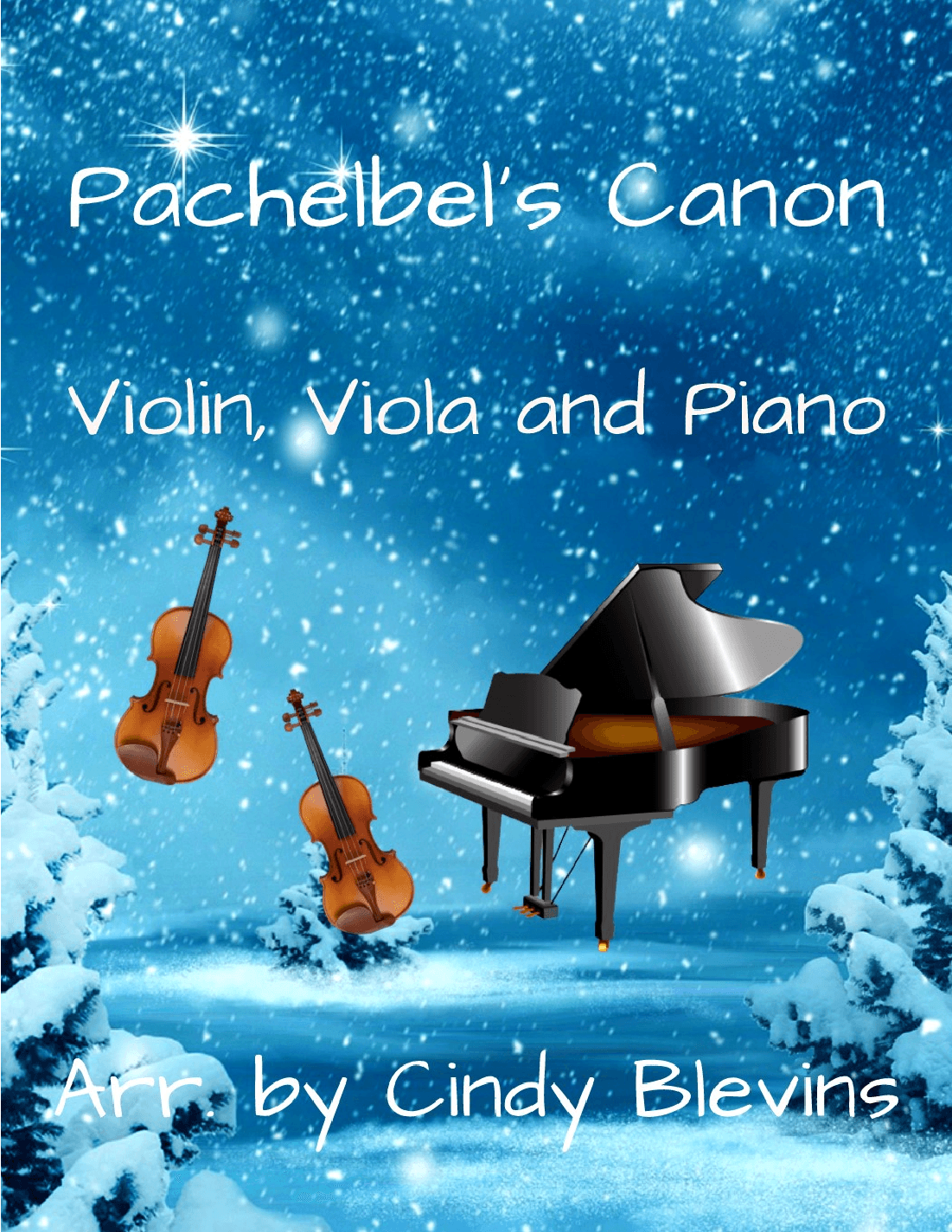 Pachelbel's Canon, for Violin, Viola and Piano (arr. Cindy Blevins)