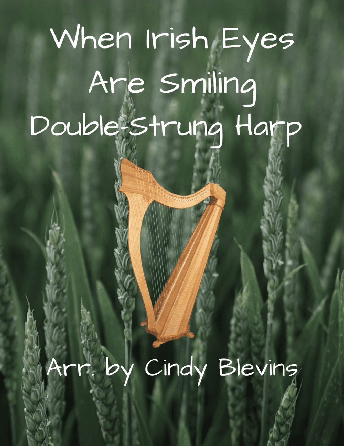 When Irish Eyes Are Smiling, for Double-Strung Harp (arr. Cindy Blevins)