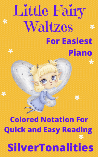 Little Fairy Waltzes for Easy Piano Sheet Music with Colored Notes (arr. SilverTonalities)