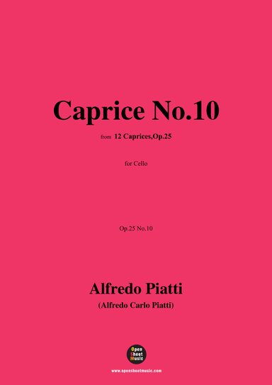 Alfredo Piatti-Caprice No.10,Op.25 No.10,for Solo Cello (arr. OSM Press)